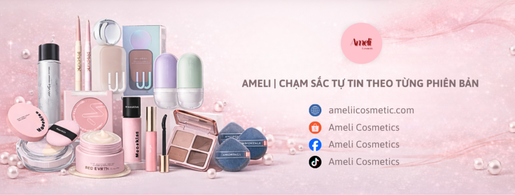 Mỹ phẩm nội địa Trung Ameli