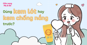 kem lót trước hay kem chống nắng
